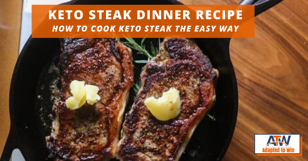 Keto Steak Dinner Recipe_ How to cook keto steak the easy way